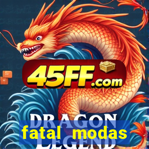 fatal modas barreiras bahia